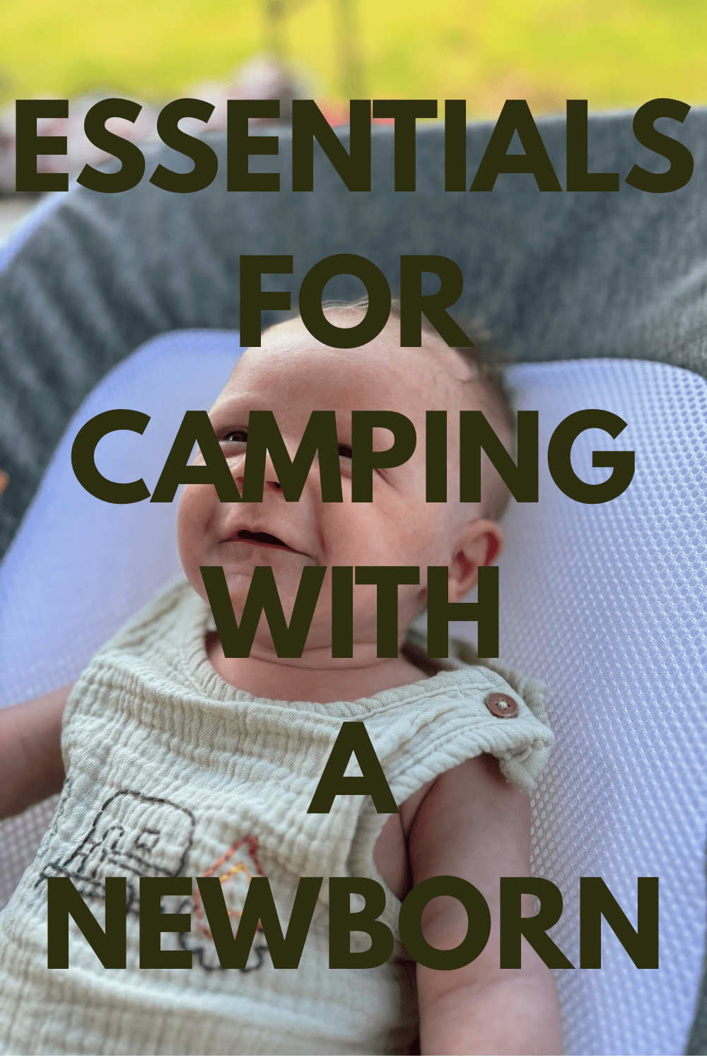 Essentials for camping with a&nbsp;newborn