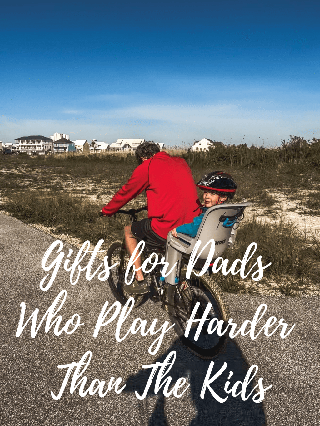 Gifts for Dads Who Play Harder Than The Kids: A Father’s Day Gift&nbsp;Guide